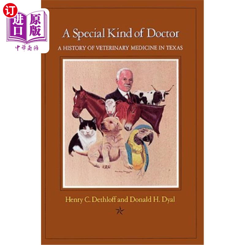 海外直订医药图书A Special Kind of Doctor: A History of Veterinary Medicine in Texas 一种特殊的医生:德克萨斯州兽医医