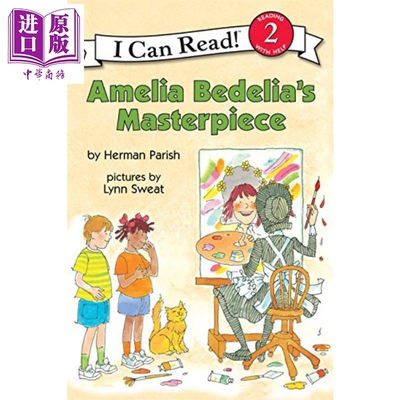 I Can Read Level 2 我可以读2级 糊涂女佣 Amelia Bedelia’s Masterpiece 儿童分级阅读插图故事书 英文原版 6-9岁【中商原