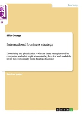 海外直订International business strategy: Downsizing and globalization - why are these st
