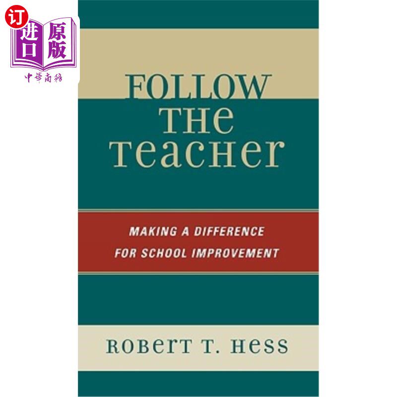 海外直订Follow the Teacher: Making a Difference for School Improvement 跟随老师:为学校改善做出改变