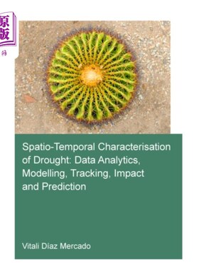 海外直订Spatio-temporal characterisation of drought: dat... 干旱的时空特征:数据分析、建模、跟踪、影响和预测