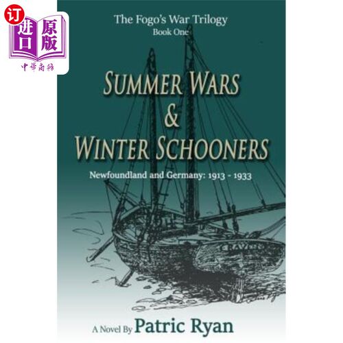 海外直订The Fogo's War Trilogy: Summer Wars & Winter Schooners 福戈的战争三部曲:夏季战争和冬季纵帆船