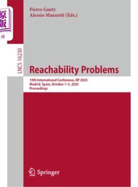 海外直订Reachability Problems: 19th International Conference, Rp 2025, Madrid, Spain, Oc 可达性问题：第19届国际会议