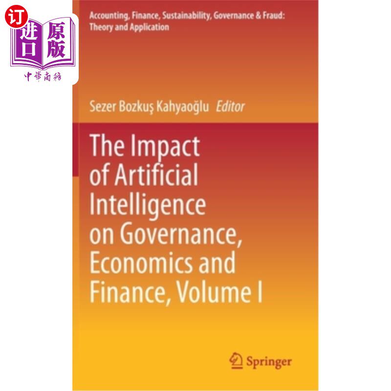 海外直订The Impact of Artificial Intelligence on Governance, Economics and Finance, Volu 人工智能对治理的影响，经济