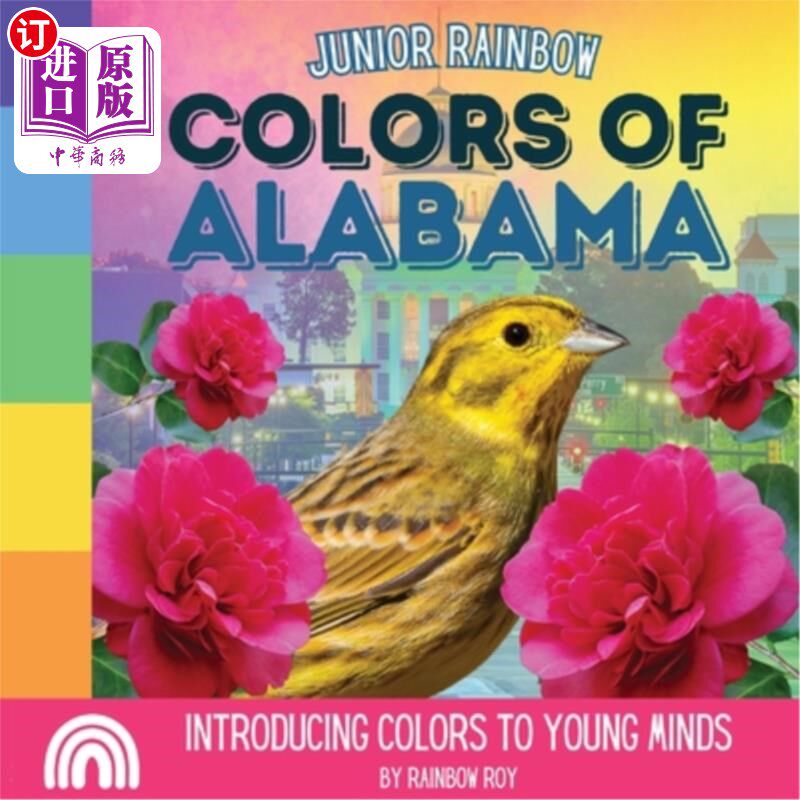 海外直订Junior Rainbow, Colors of Alabama: Introducing Colors to Young Minds 少年彩虹，阿拉巴马州的颜色：向年轻人介