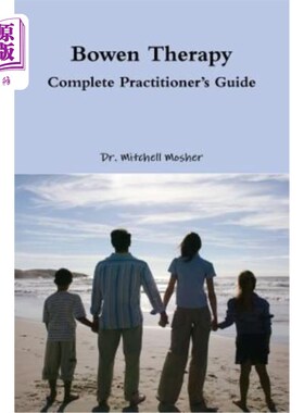 海外直订Bowen Therapy - Complete Practitioner's Guide 博文疗法-全科医生指南