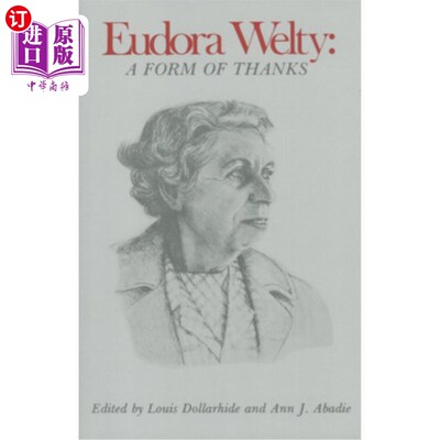 海外直订Eudora Welty: A Form of Thanks 尤多拉·韦尔蒂:感谢的一种形式