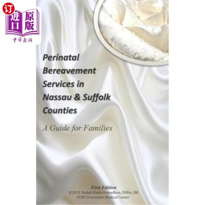 海外直订医药图书Perinatal Bereavement Services in Nassau & Suffolk Counties: A Guide for Familie 拿骚和萨福克县的围