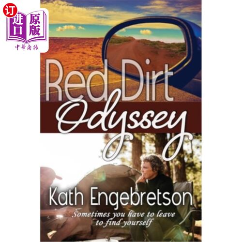 海外直订Red Dirt Odyssey: Sometimes you have to leave to find yourself 《红土奥德赛》:有时候你必须离开才能找到自己