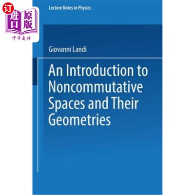 海外直订An Introduction to Noncommutative Spaces and Their Geometries 非对易空间及其几何简介