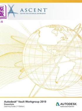 海外直订Autodesk Vault Workgroup 2019: Essentials: Autodesk Authorized Publisher Autodesk Vault Wor