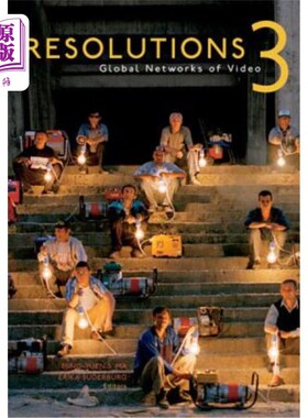 海外直订Resolutions 3: Global Networks of Video 解决方案3:全球视频