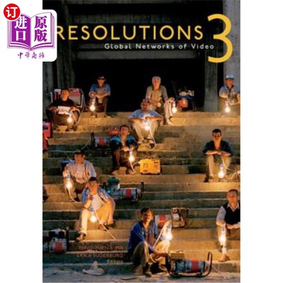 海外直订Resolutions 3: Global Networks of Video 解决方案3:全球视频
