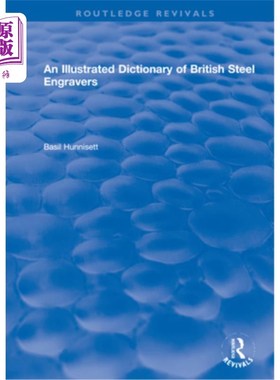 海外直订An Illustrated Dictionary of British Steel Engravers 《英国钢铁雕刻插图词典》