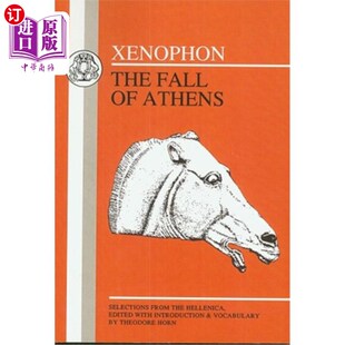 Fall from 海外直订Xenophon and I和II Athens 色诺芬：雅典之秋：来自Hellenika 精选 Selections Hellenika