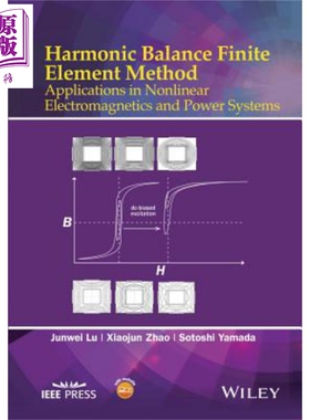 谐波平衡有限元法 非线性电磁学与动力系统的应用 Harmonic Balance Finite Element Method 英文原版 Junwei Lu【中商原版】