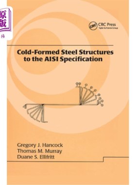 海外直订Cold-Formed Steel Structures to the AISI Specification 符合AISI规范的冷弯型钢结构