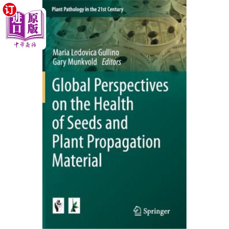 海外直订Global Perspectives on the Health of Seeds and Plant Propagation Material 种子和植物繁殖材料健康的全球展望