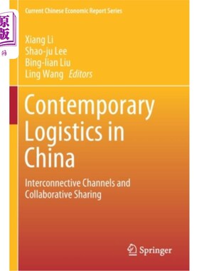海外直订Contemporary Logistics in China: Interconnective Channels and Collaborative Shar 当代中国物流:渠道互联与协