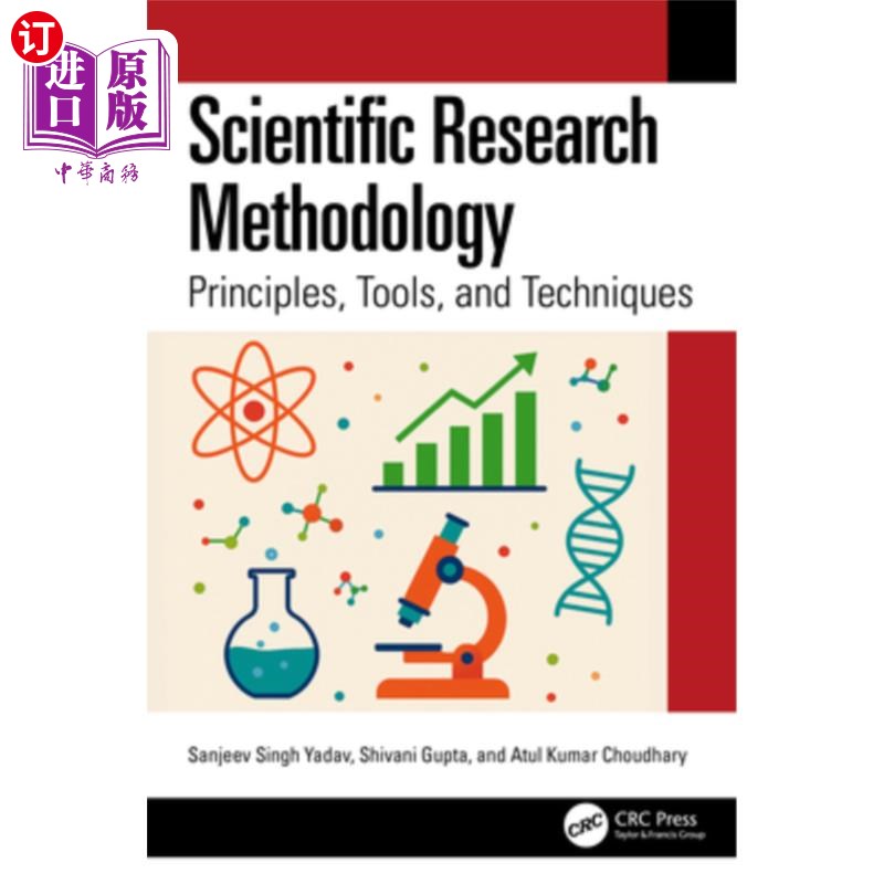 海外直订Scientific Research Methodology: Principles, Tools, and Techniques 科学研究方法论:原则、工具和技术