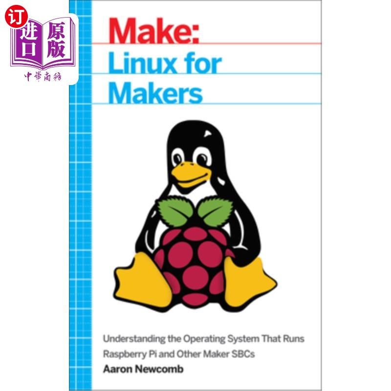 海外直订Linux for Makers: Understanding the Operating System That Runs Raspberry Pi and  Linux面向创客: