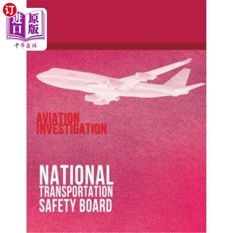 海外直订Aviation Investigation: Manual Major Team Investigations-Appendixes 航空调查:手册主要小组调查-附录