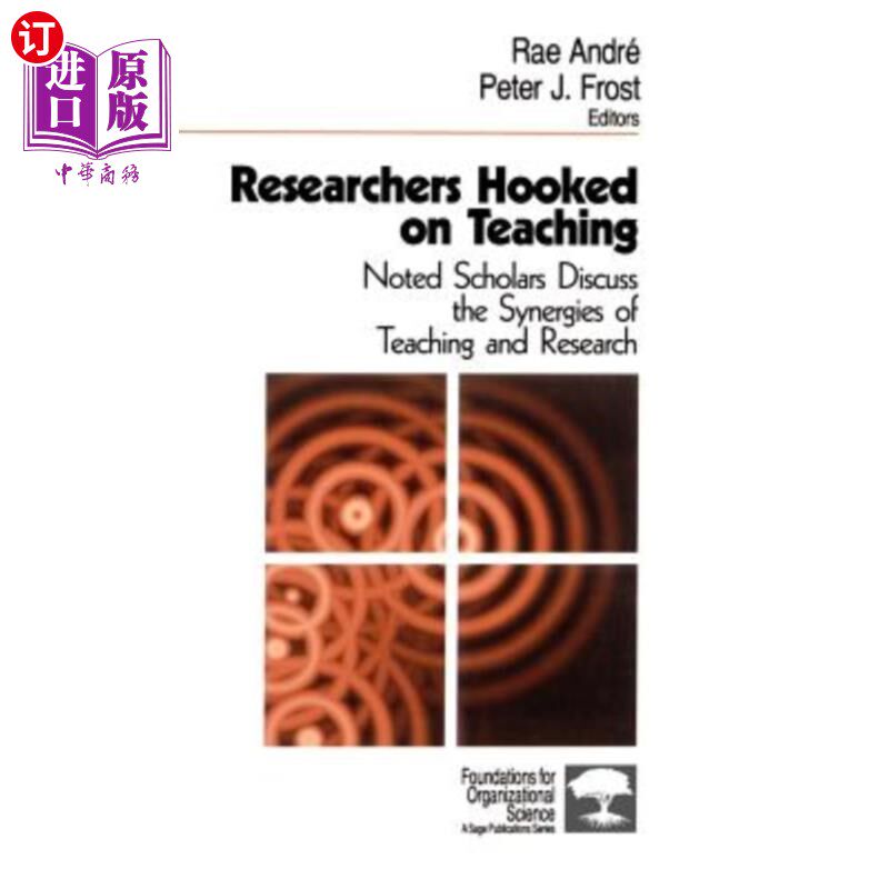 海外直订Researchers Hooked on Teaching: Noted Scholars Discuss the Synergies of Teaching 研究人员痴迷于教学：著名学者讨