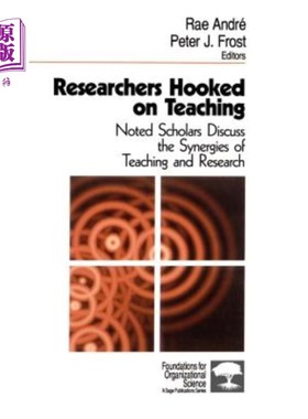 海外直订Researchers Hooked on Teaching: Noted Scholars Discuss the Synergies of Teaching 研究人员痴迷于教学：著名学者讨