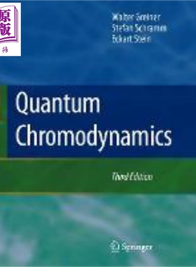 现货 固体量子色动力学 第3版 Quantum Chromodynamics 英文原版 Walter Greiner Stefan Schramm Eckart Stein【中商原版】