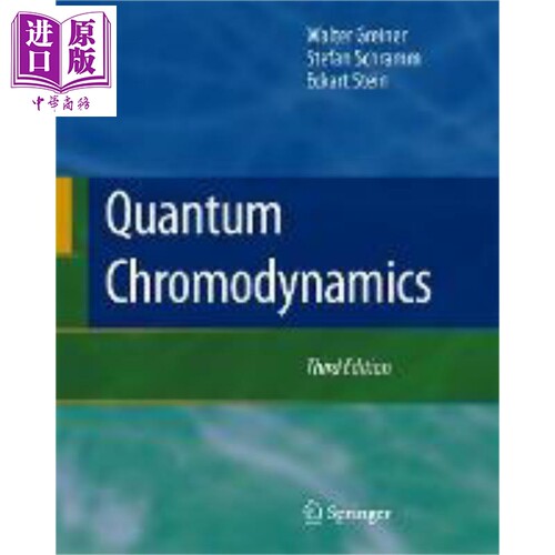 现货 固体量子色动力学 第3版 Quantum Chromodynamics 英文原版 Walter Greiner Stefan Schramm Eckart Stein【中商原版】