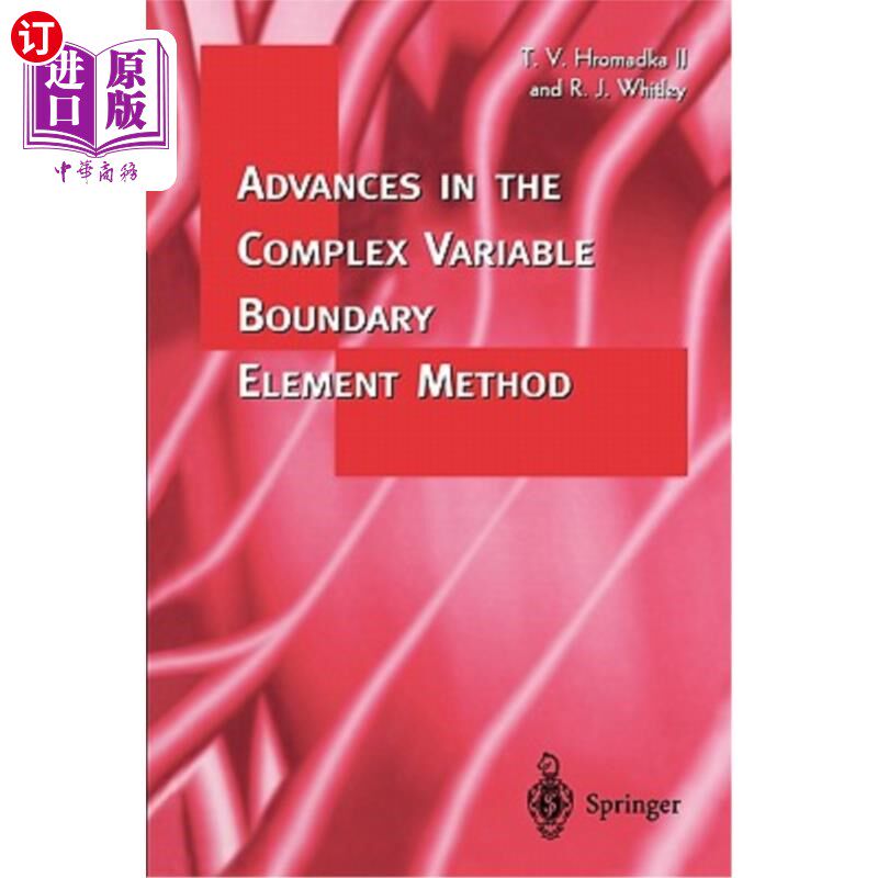 海外直订Advances in the Complex Variable Boundary Element Method 复变边界元法研究进展