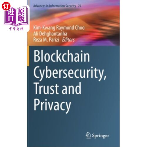 海外直订Blockchain Cybersecurity, Trust and Privacy 网络安全，信任和隐私