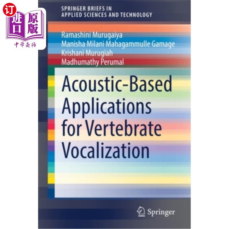 海外直订Acoustic-Based Applications for Vertebrate Vocalization 脊椎动物发声的声学应用