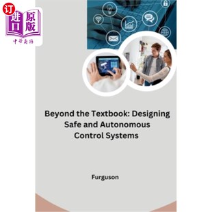 Designing Safe Systems the 超越教科书：设计安全和自主控制系统 Control Textbook Autonomous 海外直订Beyond and