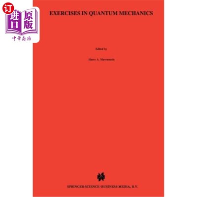 海外直订Exercises in Quantum Mechanics: A Collection of Illustrative Problems and Their
