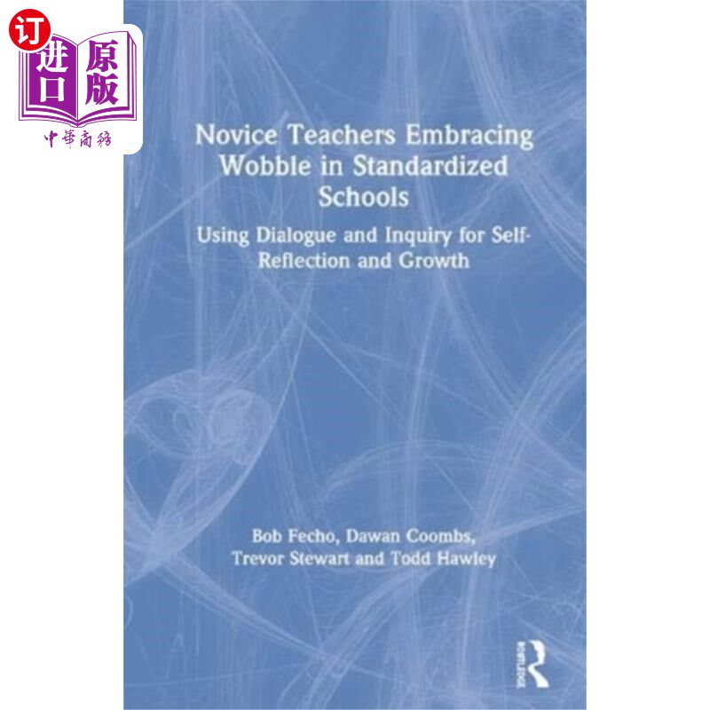 海外直订Novice Teachers Embracing Wobble in Standardized... 新教师在标准化学校中拥抱摇摆