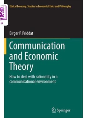 海外直订Communication and Economic Theory: How to Deal with Rationality in a Communicati 传播与经济理论:如何在传播