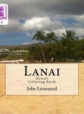 海外直订Lanai, Hawaii Coloring Book: Color Your Way Through Tropical Lanai, Hawaii 夏威夷拉奈着色书：在热带夏威夷拉