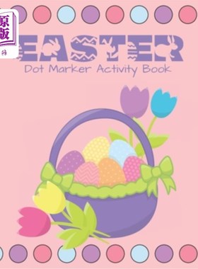 海外直订Easter Dot Marker Activity Book: Do a Dot Activity Coloring Book for Kids and To 复活画活动书：为孩子们