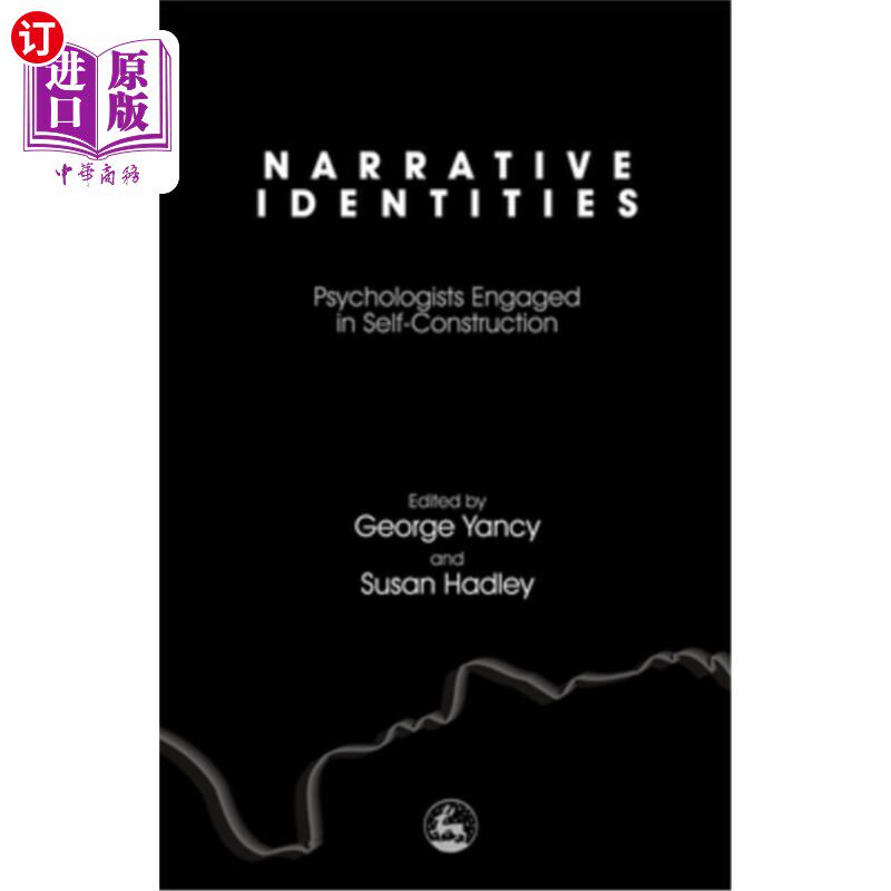海外直订Narrative Identities: Psychologists Engaged in Self-Construction 叙事身份:从事自我建构的心理学家