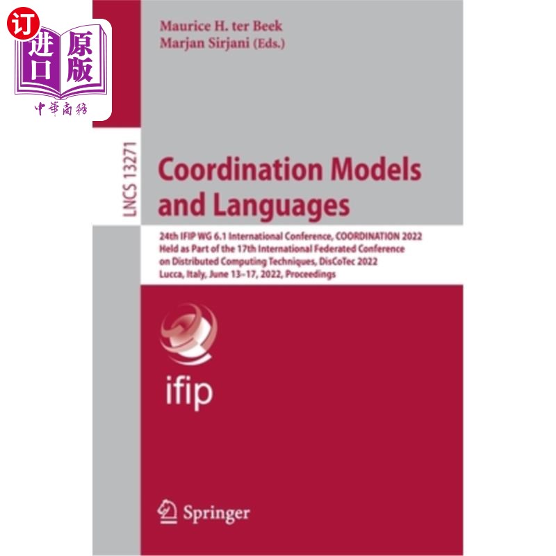 海外直订Coordination Models and Languages: 24th IFIP WG 6.1 International Conference, CO 协调模式和语言:第2
