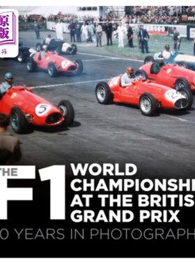 海外直订The F1 World Championship at the British Grand Prix: 70 Years in Photographs F1世界锦标赛在英国大奖赛:70年