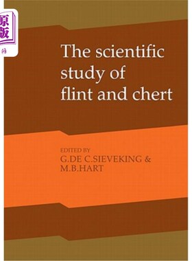 海外直订The Scientific Study of Flint and Chert: Proceedings of the Fourth International 燧石和燧石的科学研究：1983