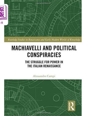 海外直订Machiavelli and Political Conspiracies 马基雅维利和政治阴谋