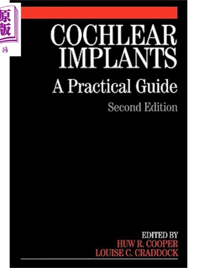 现货 耳蜗植入术 实用指南 第2版 Cochlear Implants A Practical Guide Huw Cooper Louise Craddock 英文原版【中商原版】Wiley