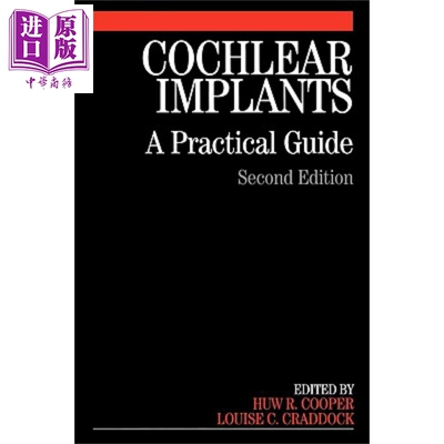 现货 耳蜗植入术 实用指南 第2版 Cochlear Implants A Practical Guide Huw Cooper Louise Craddock 英文原版【中商原版】Wiley