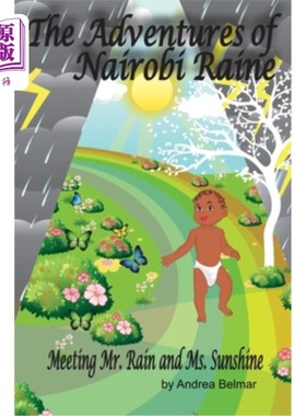 海外直订The Adventures of Nairobi Raine: Meeting Mr. Rain and Ms. Sunshine 奈洛比历险记:遇见雨先生和阳光女士