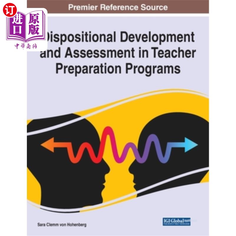 海外直订Dispositional Development and Assessment in Teacher Preparation Programs 教师准备项目中的性格发展与评估