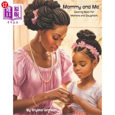 海外直订Mommy and Me: Coloring Books for Mothers and Daughters 妈妈和我：给妈妈和女儿的涂色书