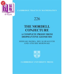 海外直订The Mordell Conjecture: A Complete Proof from Diophantine Geometry 莫德尔猜想:丢番图几何的完全证明